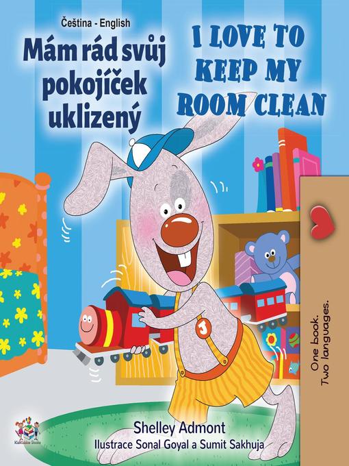 Title details for Mám rád svůj pokojíček uklizený I Love to Keep My Room Clean by Shelley Admont - Available